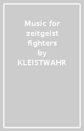 Music for zeitgeist fighters