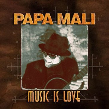 Music is love - PAPA MALI