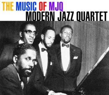 Music of the mjq - The Modern Jazz Quartet