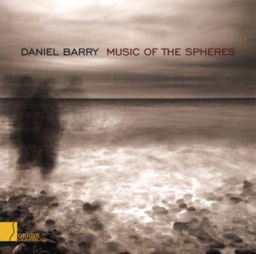 Music of the spheres - DANIEL BARRY