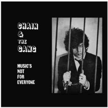 Music's not for everyone - Chain And The Gang