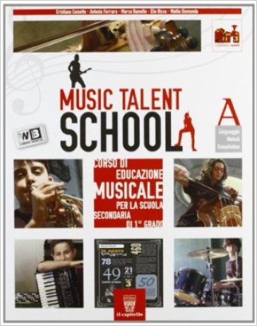 Music talent school. Corso di musica. Per la Scuola media. Con espansione online. 1.