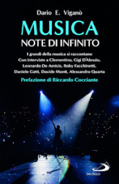 Musica. Note di infinito. I grandi della musica si raccontano