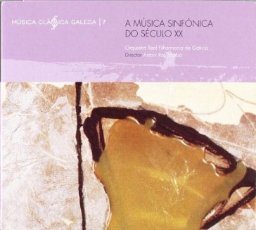 Musica clasica galega v.7 - MUSICA SINFONICA DO SECUL