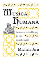 Musica humana. Man as musical being in the Middle Ages