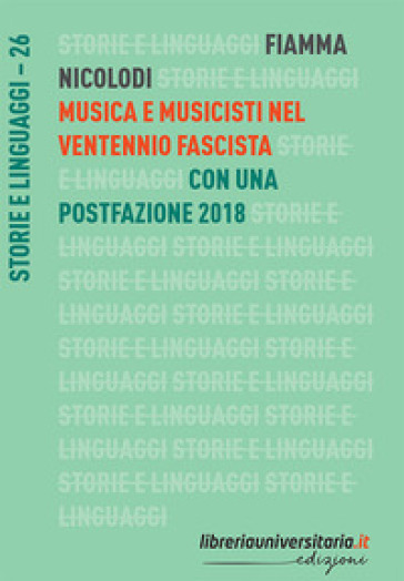 Musica e musicisti nel ventennio fascista - Fiamma Nicolodi