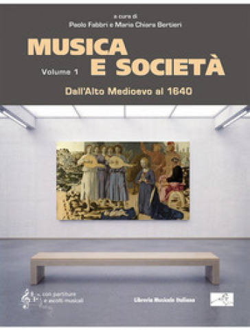 Musica e società. 1: Dall'Alto Medioevo al 1640