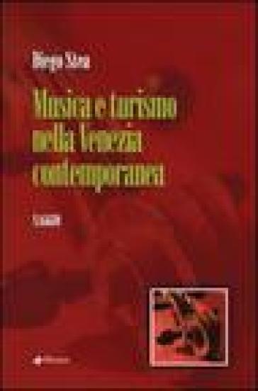 Musica e turismo nella Venezia contemporanea - Diego Stea