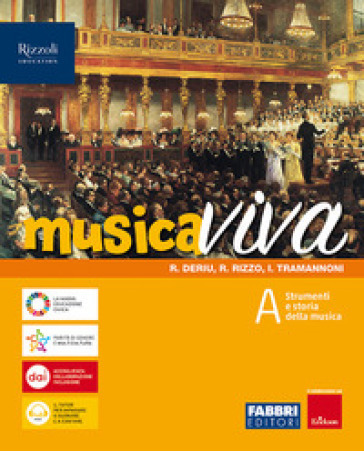 Musica viva. Per la Scuola media. Con e-book. Con espansione online. Vol. A-B-C: Strumenti e storia della musica-Teoria, Metodi e Antologia-Altri linguaggi e multicultura - Rosalba Deriu - Roberto Rizzo - Ilaria Tramannoni