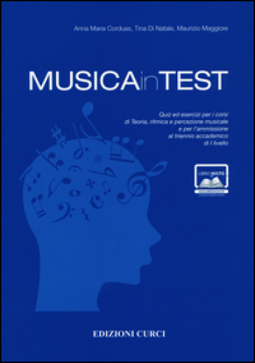 MusicainTest. Quiz ed esercizi per i corsi di teoria, ritmica e percezione musicale e per...