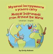 Musical Instruments from Around the World (Ukrainian-English)