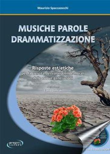 Musiche parole drammatizzazione - Maurizio Spaccazocchi