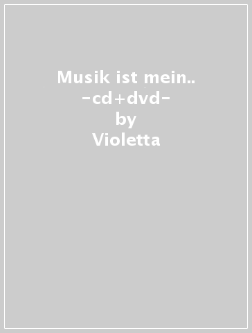 Musik ist mein.. -cd+dvd- - Violetta