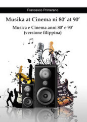 Musika at Cinema ni 80' at 90'. Musica e Cinema anni 80' e 90'