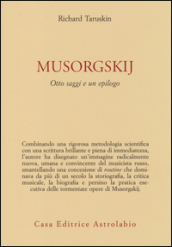 Musorgskij. Otto saggi e un epilogo