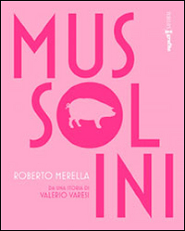 Mussolini - Roberto Merella