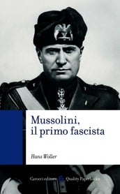 Mussolini, il primo fascista