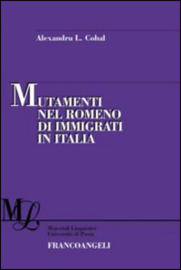 Mutamenti nel romeno di immigrati in Italia - Alexandru Laurentiu Cohal