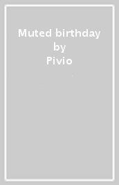 Muted birthday