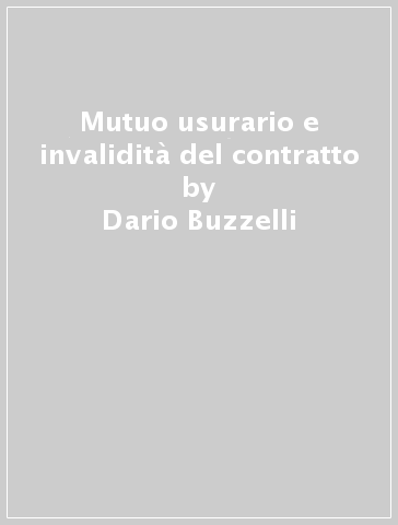 Mutuo usurario e invalidità del contratto - Dario Buzzelli