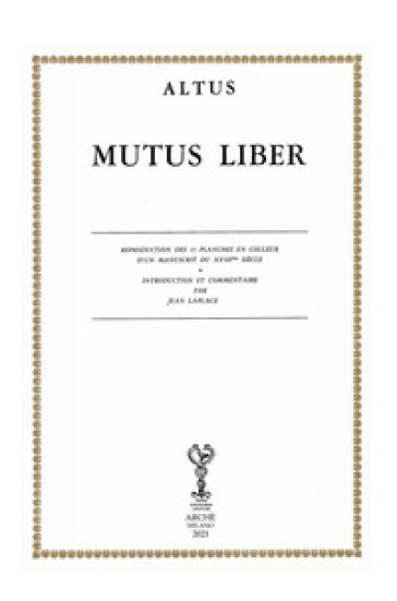 Mutus liber. Reproduction ds 15 planches en couleur d'un manuscrit du XVIIIe siècle. Introcuction et commentaire - Altus