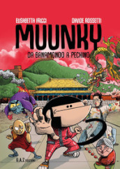 Muunky. Da Banamondo a Pechino