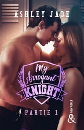 My Arrogant Knight - Partie 1