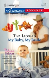 My Baby, My Bride (Mills & Boon American Romance)