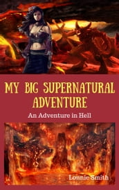 My Big Supernatural Adventure
