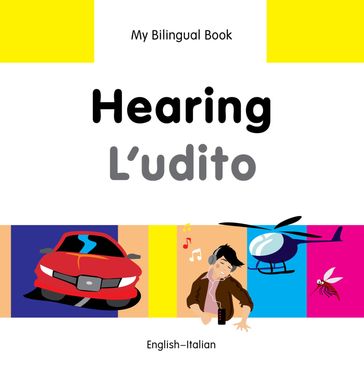 My Bilingual BookHearing (EnglishItalian) - Milet Publishing