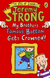 My Brother s Famous Bottom Gets Crowned!