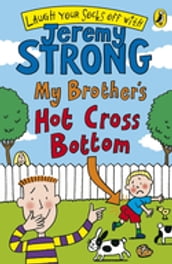My Brother s Hot Cross Bottom