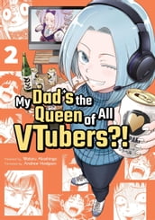 My Dad s the Queen of All VTubers?! 2