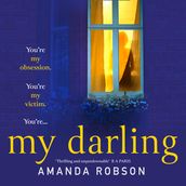 My Darling: From the #1 bestselling author of Obsession comes a sinister new domestic thriller