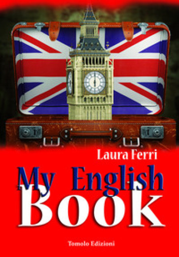 My English book. Ediz. per la scuola - Laura Ferri