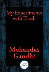 My Experiments with Truth