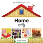 My First Bilingual BookHome (EnglishBengali)