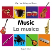 My First Bilingual BookMusic (EnglishItalian)