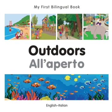 My First Bilingual BookOutdoors (EnglishItalian) - Milet Publishing