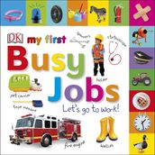 My First Busy Jobs Let s Go To Work