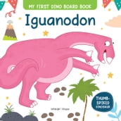 My First Dino Board Book: Iguanodon