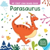 My First Dino Board Book: Parasaurus