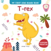 My First Dino Board Book: T-rex