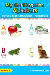 My First Hungarian Alphabets Picture Book with English Translations