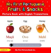 My First Portuguese Fruits & Snacks Picture Book with English Translations