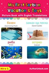 My First Serbian Vacation & Toys Picture Book with English Translations