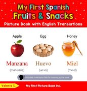 My First Spanish Fruits & Snacks Picture Book with English Translations