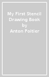 My First Stencil Drawing Book