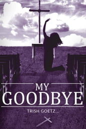 My Goodbye