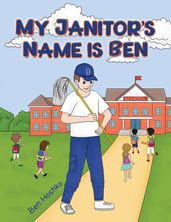My Janitor s Name is Ben